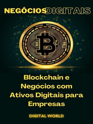 cover image of Blockchain e Negócios com Ativos Digitais para Empresas